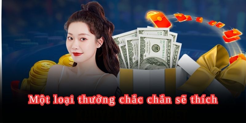 Một loại thưởng chắc chắn sẽ thích