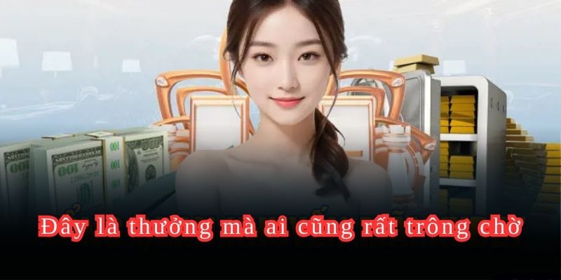 Đây là thưởng mà ai cũng rất trông chờ